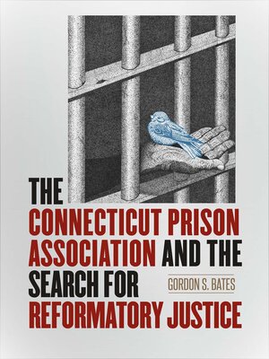 cover image of The Connecticut Prison Association and the Search for Reformatory Justice